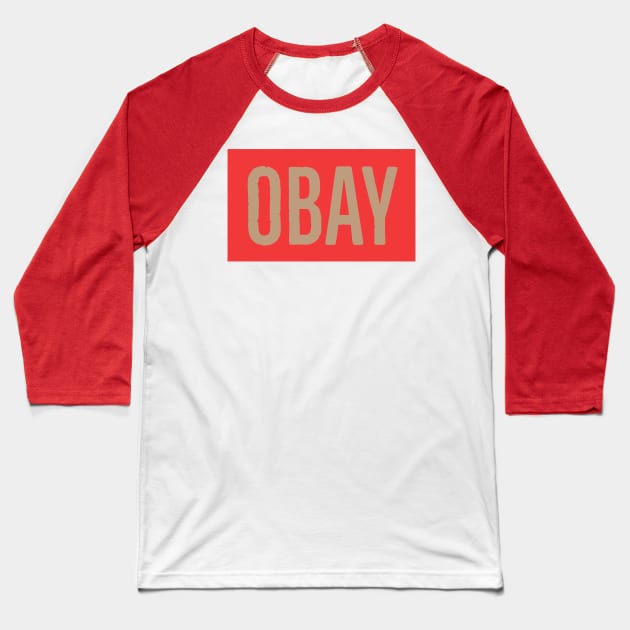 Obay Baseball T-Shirt by Artistic Design